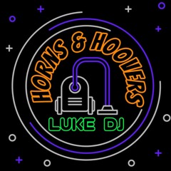 Horns & Hoovers - LUKE DJ - Vol 1