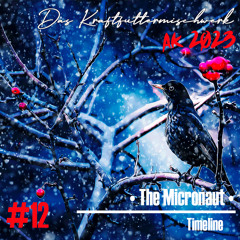 2023 #12: The Micronaut - Timeline