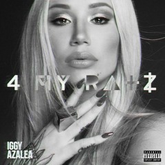 Iggy Azalea - 4 My Ratz (Full EP)