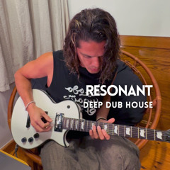 Resonant (Deep Dub House) | Free Download.