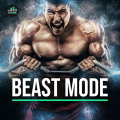 BEAST MODE (The Best HYPE MUSIC For Gym and Workout)