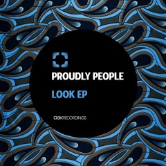 Proudly People - Don't Look Back (Original Mix)
