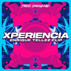 Xperiencia (Enrique Tellez Flip) FREE DOWNLOAD