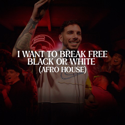 Black Or White vs I Want To Break Free (Afro House)