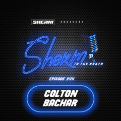 SITB 244 - Know Your Worth w/ Colton Bachar