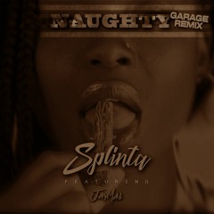 Naughty (Garage Remix) [feat. Jaymal]