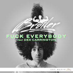 Fuck Everybody (feat. Dex Carrington)