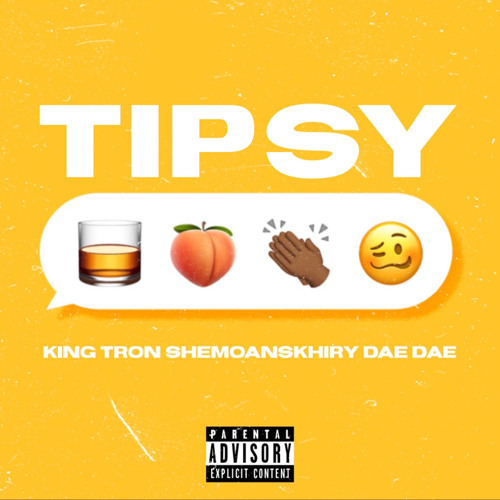Tipsy x King Tron x SheMoansKhiry x Dae Dae
