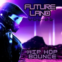 FUTURELAND Vol.21 X HIP HOP BOUNCE