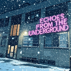 Echoes from the Underground November Mix 2025 E3