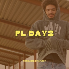 FL Days (Prod. Lively)