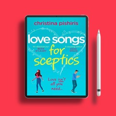 Love Songs for Sceptics by Christina Pishiris. No Fee [PDF]