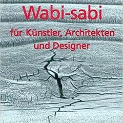 PDF/BOOK E-BOOK  🔅 Wabi-sabi für Künstler, Architekten und Designer. Japans Philosophie der Be