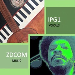 If I Had It My Way=IPG1 & ZDCOM