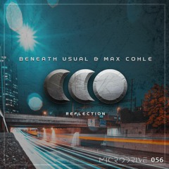 Beneath Usual & Max Cohle - Reflection