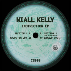 NIALL KELLY - INSTRUCTION EP - CS003