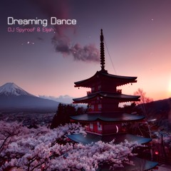DJ Spyroof & Elijah - Dreaming Dance