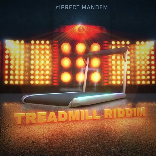 PRFCT Mandem - Treadmill Riddim