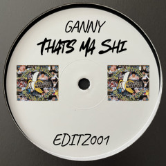 Ganny - That's Ma Shi [FREE DOWNLOAD]