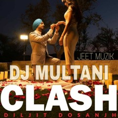 DJ MULTANI FT - DILJIT DOSANJH - CLASH REMIX