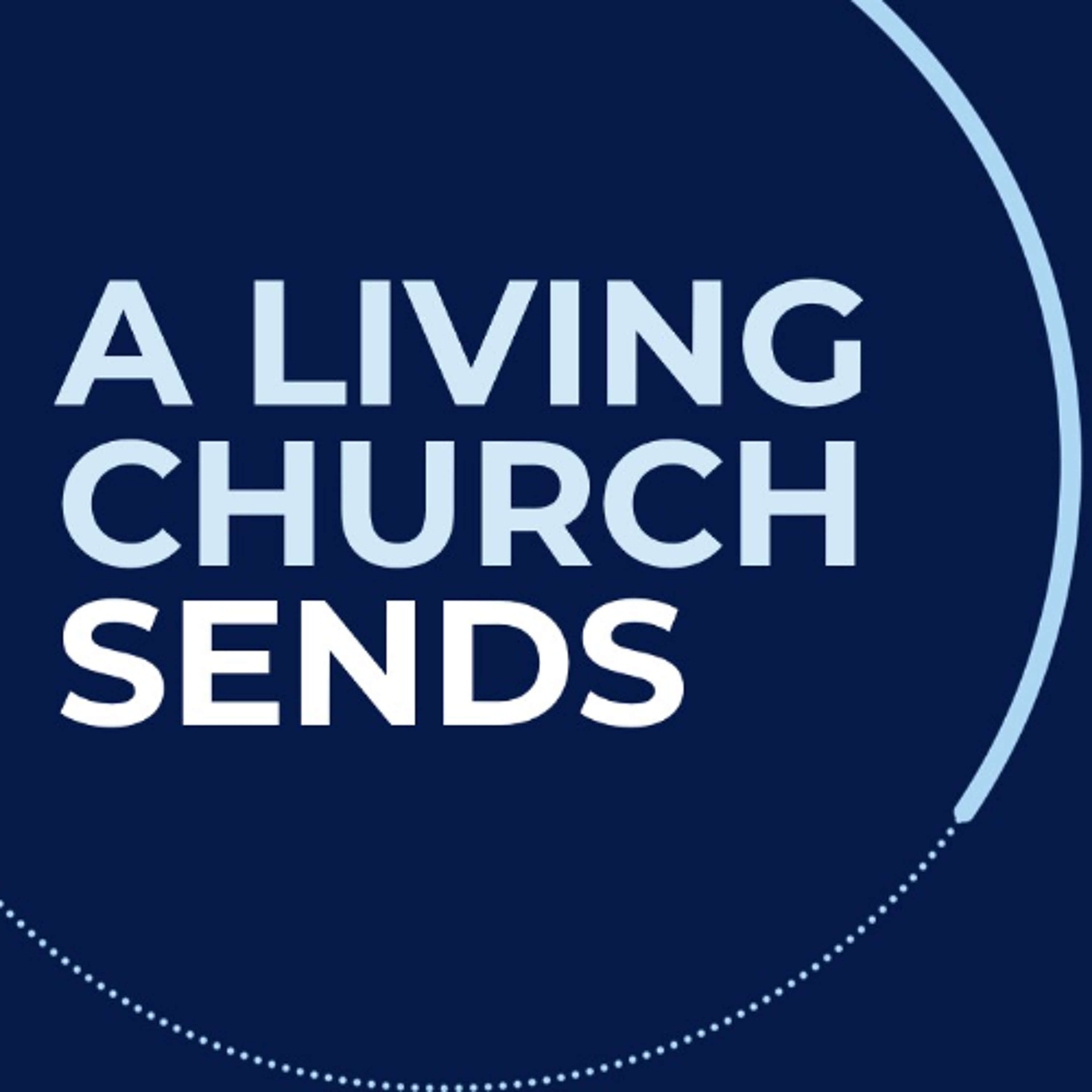 A Living Church Sends