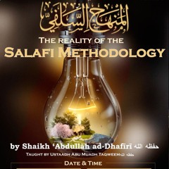 The Reality Of The Salafi Methodology Lesson 10