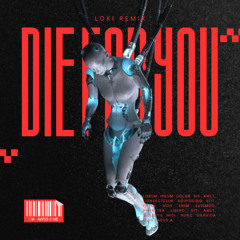 Zedd - Die For You (LOKI Remix)