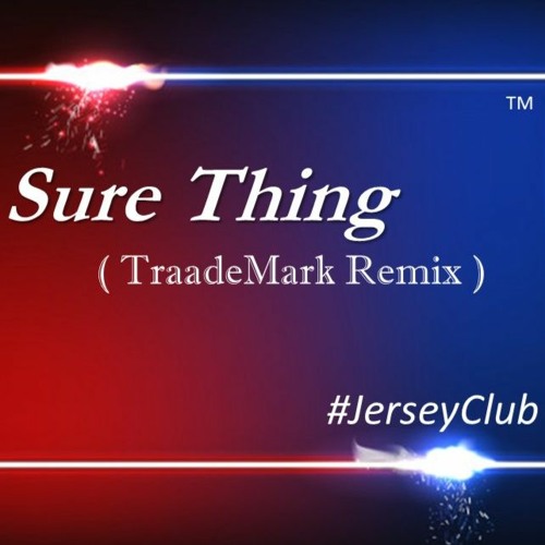 @Miguel - Sure Thing (TraadeMark Remix) Jersey Club