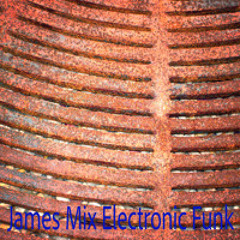 James Mix Electronic Funk