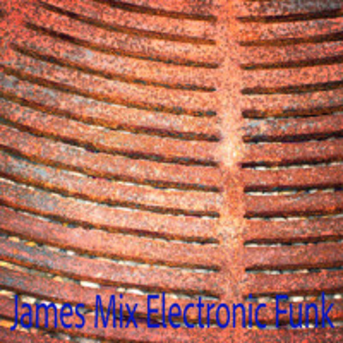 James Mix Electronic Funk