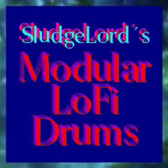 SludgeLord´s Modular LoFi Drums