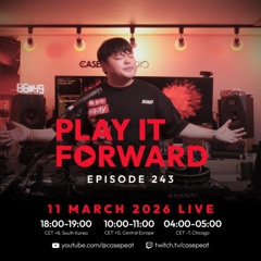 Play It Forward Ep. 243 [Trance & Progressive] by Casepeat - 03/11/26 LIVE