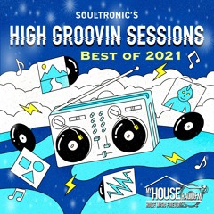 High Groovin Sessions Best Of 2021 Part 1