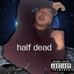 Half Dead (Beat 2)