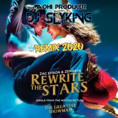 REWRITE THE STARS - (Dj Slyking) Remix 2020