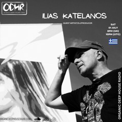 ODH-RADIO Guest Artist  Ilias Katelanos  (JULY 01 ODH-RADIO)