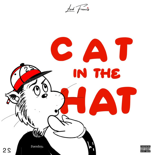 Stream Cat in the Hat.(prod by/ Versa)mp3.mp3 by L o r d Francis | Listen  online for free on SoundCloud