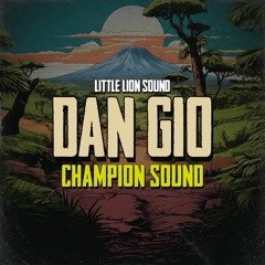 Dan Gio & Little Lion Sound - Champion Sound (Evidence Music)