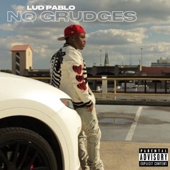 Lud Pablo - No Grudges