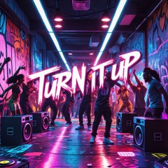 Turn It Up