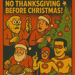 No Christmas Before Thanksgiving