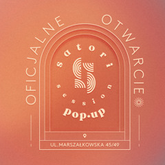 Satori Session Pop-Up Opening