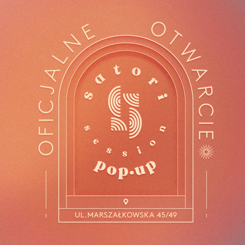 Satori Session Pop-Up Opening