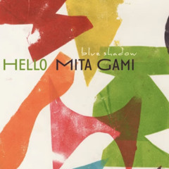 Hello - Mita Gami