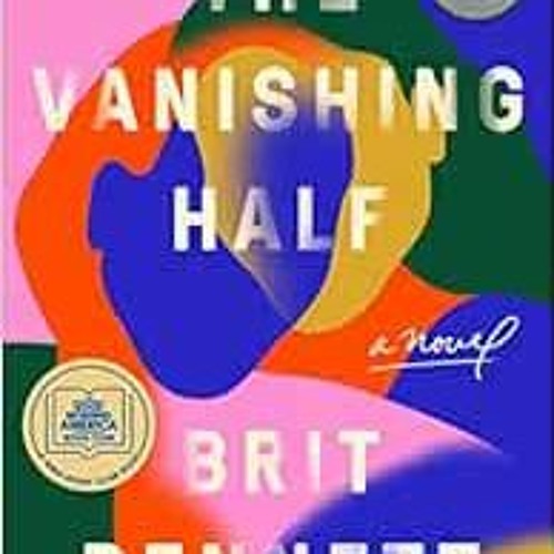 View PDF The Vanishing Half: A Novel by Brit Bennett
