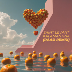 Saint Levant - Kalamantina (RAAD Remix) (Extended)