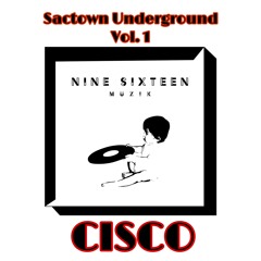 Sactown Underground Vol. 1 - Cisco