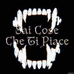 Sai Cose Che Ti Piace