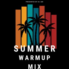 THE LMI SUMMER WARMUP VOL. 1