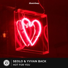 Seolo & Yvvan Back - Hot For You